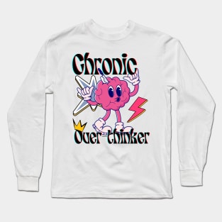 Chronic Over-thinker - Retro Brain Anxiety Meme Long Sleeve T-Shirt